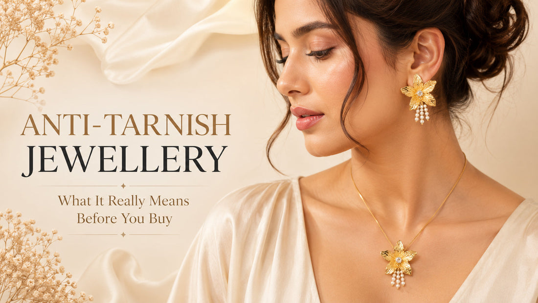 Anti-Tarnish Jewellery for Women – What It Really Means Before You Buy