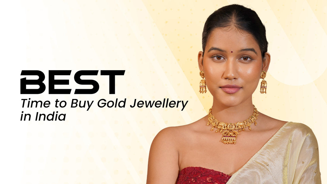 Best Time to Buy Gold Jewellery in India (Free Checklist)