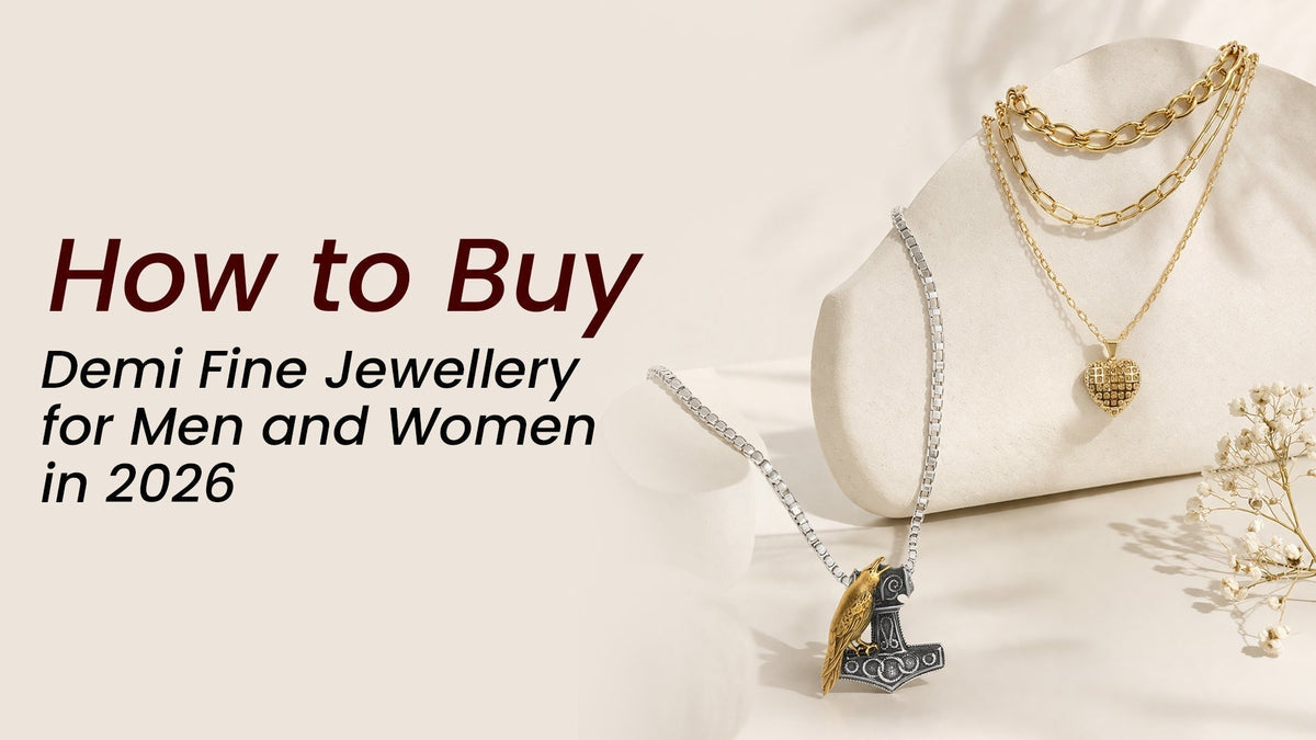 How to Buy Demi Fine Jewellery for Men and Women in 2026