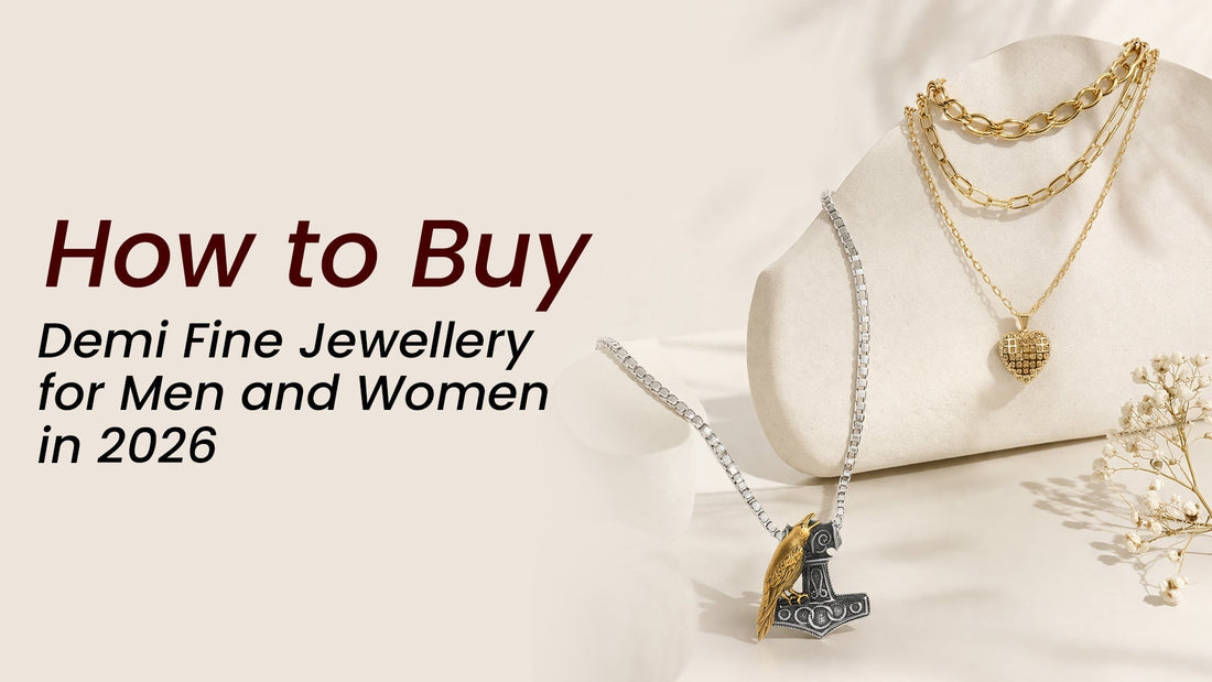 How to Buy Demi Fine Jewellery for Men and Women in 2026